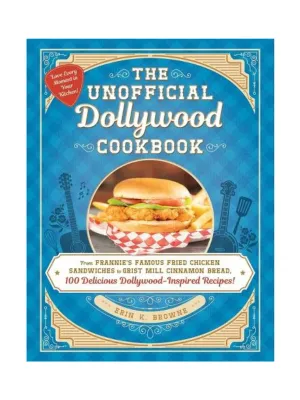 The Unofficial Dollywood Cookbook